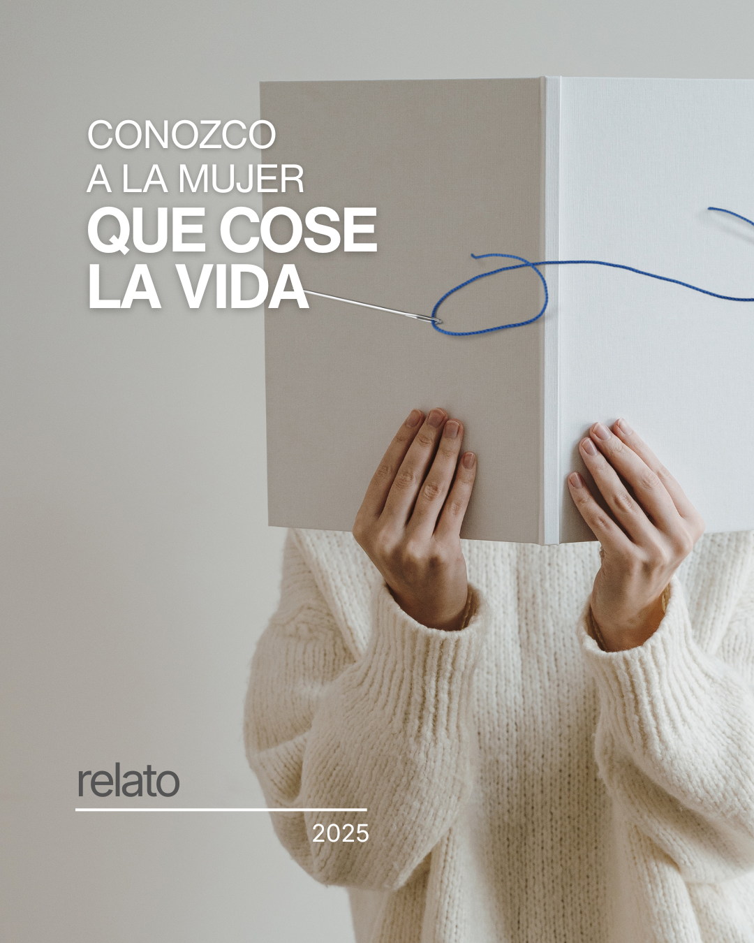 Conozco a la mujer que cose la vida